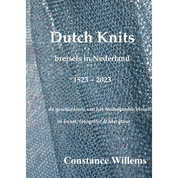 Dutch Knits: Breisels in Nederland, 1523-2023 (Paperback) bij Singel 344