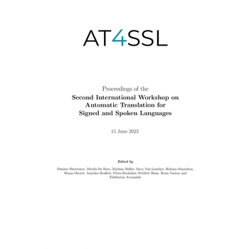 Proceedings of the Second International Workshop on Automatic Translation for Signed and Spoken Languages (Paperback) bij Singel 344