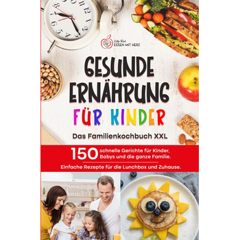GESUNDE ERNÄHRUNG FÜR KINDER: Das Familienkochbuch XXL (Paperback) bij Singel 344