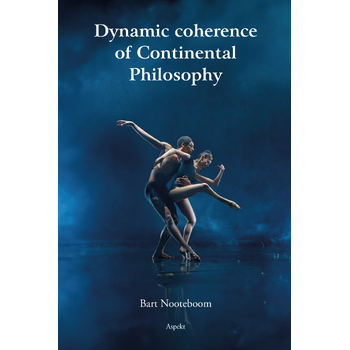 Dynamic coherence of Continental Philosophy (Paperback) bij Singel 344