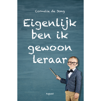 Eigenlijk ben ik gewoon leraar (Paperback) bij Singel 344