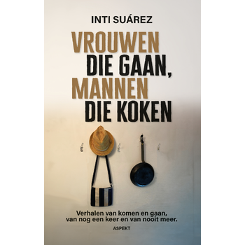 Vrouwen die gaan, mannen die koken (Paperback) bij Singel 344