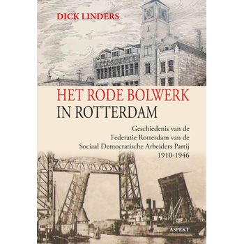 Het rode bolwerk in Rotterdam (Paperback) bij Singel 344