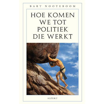Hoe komen we tot politiek die werkt (Paperback) bij Singel 344