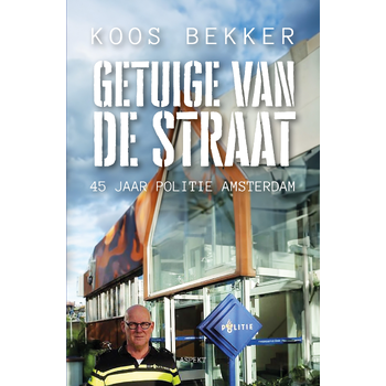 Getuige van de straat (Paperback) van Koos Bekker