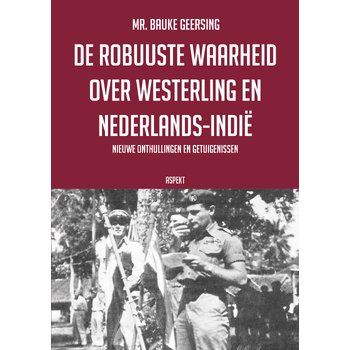 De robuuste waarheid over Westerling en Nederlands-Indië (Paperback) bij Singel 344