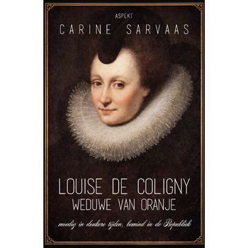 Louise de Coligny, weduwe van Oranje (Paperback) bij Singel 344