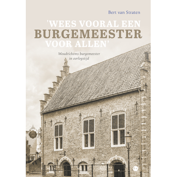 'Wees vooral een burgemeester voor allen' (Paperback) bij Singel 344