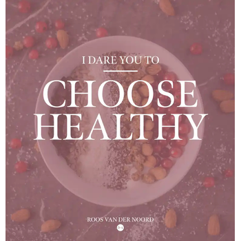 I dare you to choose healthy (Hardback) bij Singel 344