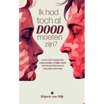 Ik had toch al dood moeten zijn? (Hardback) bij Singel 344
