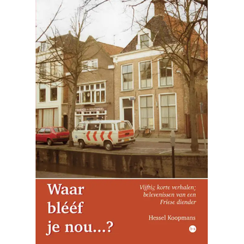 ‘Waar blééf je nou...?’ (Paperback) bij Singel 344