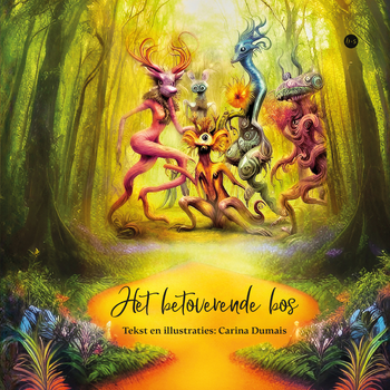 Het betoverende bos (Paperback) van Carina Dumais