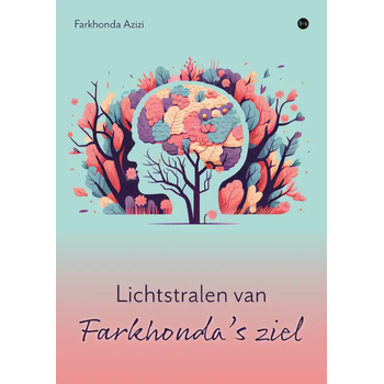 Lichtstralen van Farkhonda's ziel (Paperback) van Farkhonda Azizi