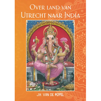 Over land van Utrecht naar India (Paperback) bij Singel 344