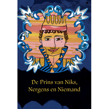 De Prins van Niks, Nergens en Niemand (Hardback) bij Singel 344