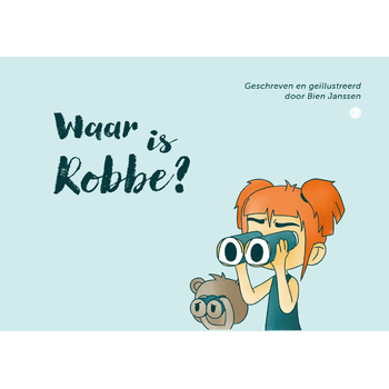 Waar is Robbe? (Paperback) van Bien Janssen