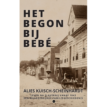 Het begon bij Bebé (Hardback) bij Singel 344