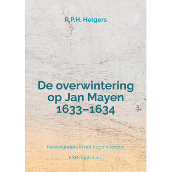 De overwintering op Jan Mayen 1633–1634 (Paperback) bij Singel 344