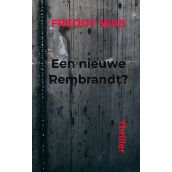 Een nieuwe Rembrandt? (Paperback) bij Singel 344