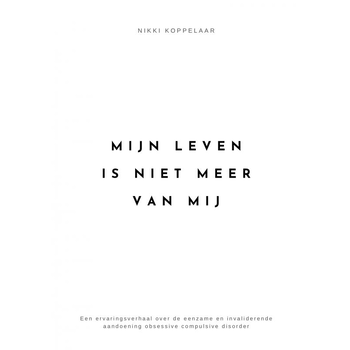 Mijn leven is niet meer van mij (Paperback) bij Singel 344