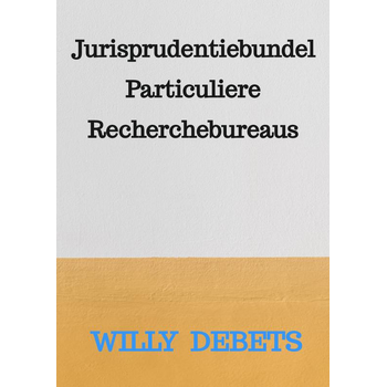 Jurisprudentiebundel Particuliere Recherchebureaus (Paperback) bij Singel 344
