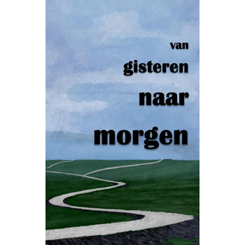 van gisteren naar morgen (Paperback) bij Singel 344