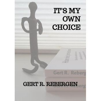 It's My Own Choice (Paperback) bij Singel 344