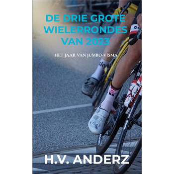 De drie grote Wielerrondes van 2023 (Paperback) bij Singel 344