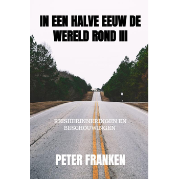 In een halve eeuw de wereld rond III (Hardback) bij Singel 344