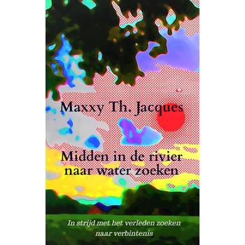 Midden in de rivier naar water zoeken (Paperback) bij Singel 344