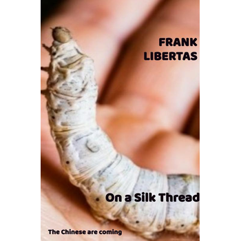 On a Silk Thread, the Chinese are Coming (Paperback) bij Singel 344