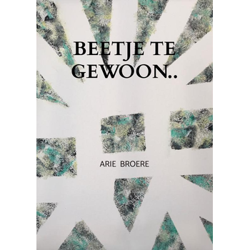 Beetje te gewoon.. (Paperback) bij Singel 344