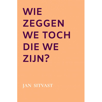 Wie zeggen we toch die we zijn? (Paperback) bij Singel 344