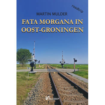Fata Morgana in Oost-Groningen (Paperback) bij Singel 344