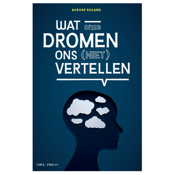 Wat onze dromen ons (niet) vertellen (Paperback) bij Singel 344
