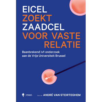 Eicel zoekt zaadcel voor vaste relatie (Paperback) bij Singel 344