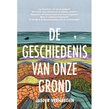 De geschiedenis van onze grond, (Paperback) bij Singel 344