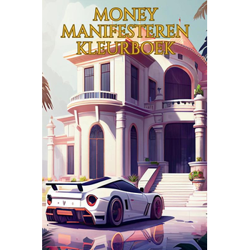 Geld Affirmaties Kleurboek voor Volwassen – Kleuren voor Volwassenen – Master your mindset en Manifesteren (Paperback) bij Singel 344