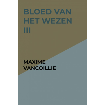 Bloed van het Wezen III (Hardback) bij Singel 344