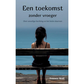 Een toekomst zonder vroeger (Paperback) bij Singel 344