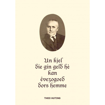 Un kjel die gin geld hè kan êvezogoed dors hemme (Paperback) van Theo Huting