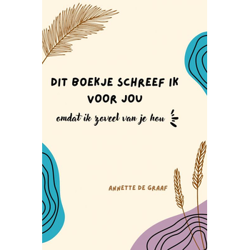 Dit boekje schreef ik voor jou, omdat ik zoveel van je hou (Paperback) bij Singel 344