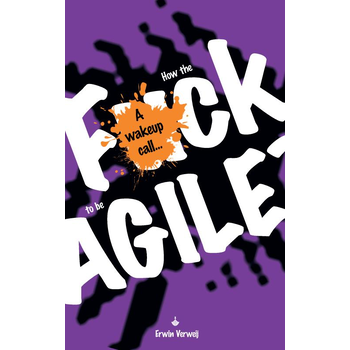 How the fuck to be agile? (Paperback) bij Singel 344
