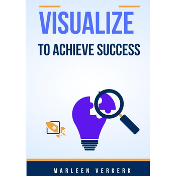 Vizualize to achieve succes (Paperback) bij Singel 344