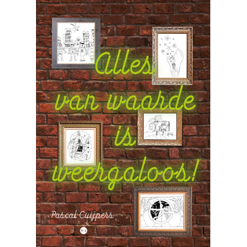 Alles van waarde is weergaloos! (Paperback) bij Singel 344