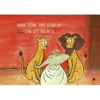 Mama leeuw, Papa leeuw en Lena het olifantje (Paperback) bij Singel 344