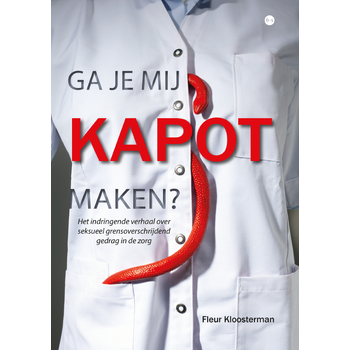 Ga je mij kapot maken? (Hardback) bij Singel 344