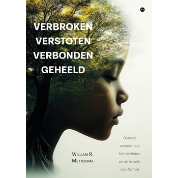 Verbroken verstoten verbonden geheeld (Paperback) bij Singel 344