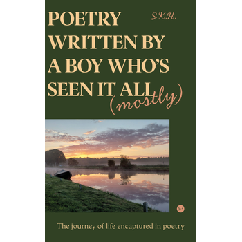 Poetry written by a boy who's seen it all (mostly) (Paperback) bij Singel 344