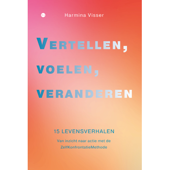 Vertellen, voelen, veranderen (Hardback) van Harmina Visser